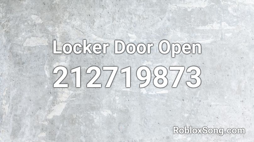 Locker Door Open Roblox ID