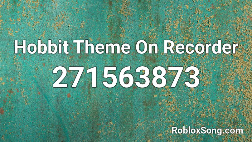 Hobbit Theme On Recorder Roblox ID