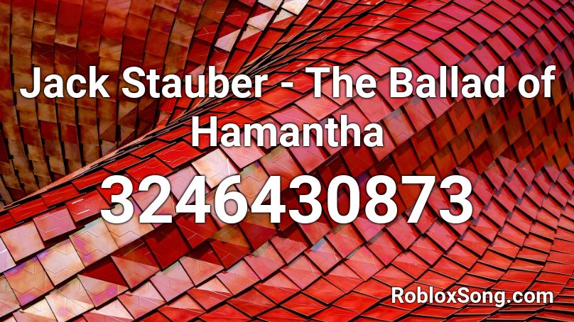 Jack Stauber The Ballad Of Hamantha Roblox Id Roblox Music Codes - jack stauber roblox song id