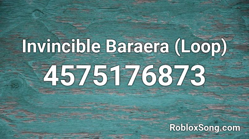 Invincible Baraera (Loop) Roblox ID