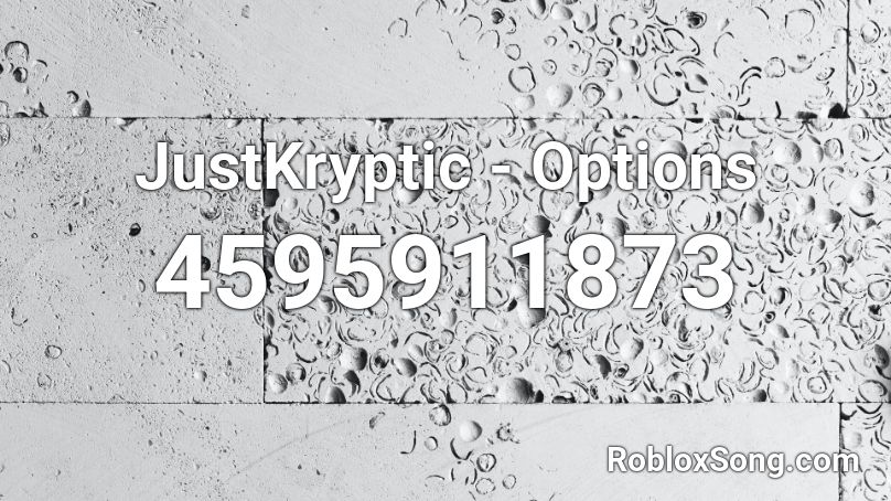 JustKryptic - Options Roblox ID