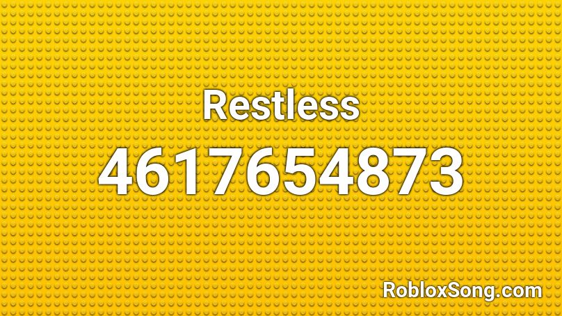 Restless Roblox ID