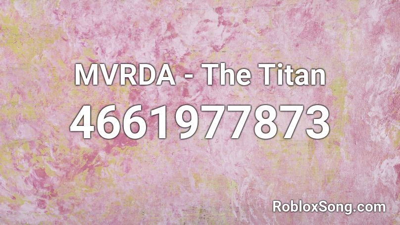 MVRDA - The Titan Roblox ID