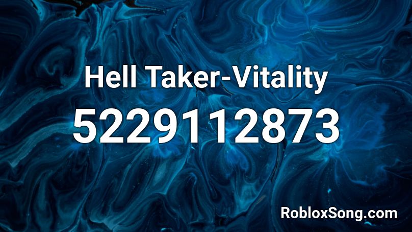 Hell Taker-Vitality Roblox ID