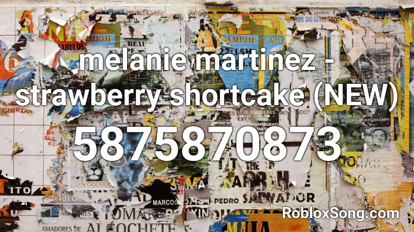 melanie martinez - strawberry shortcake (NEW) Roblox ID