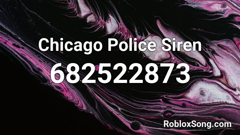 Chicago Police Siren  Roblox ID