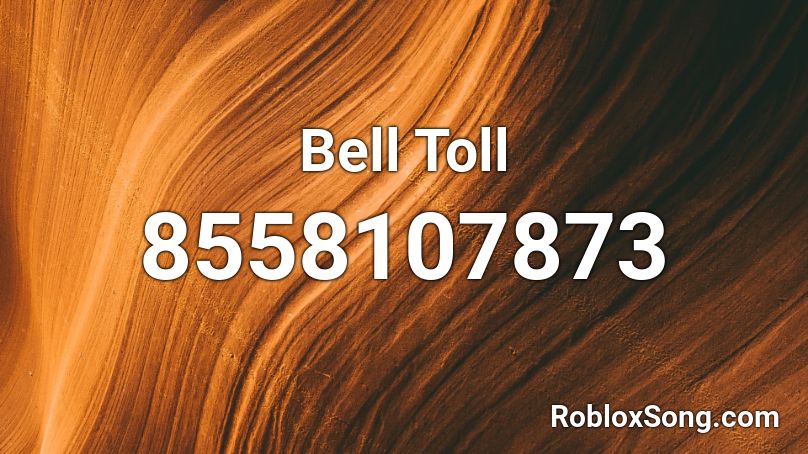 Bell Toll Roblox ID