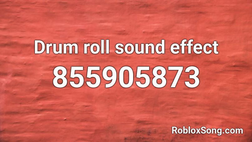 Drum roll sound effect Roblox ID