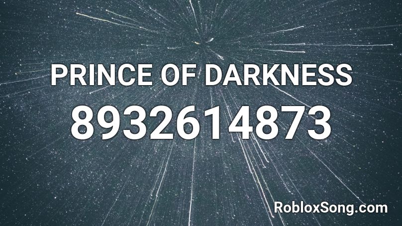 PRINCE OF DARKNESS Roblox ID