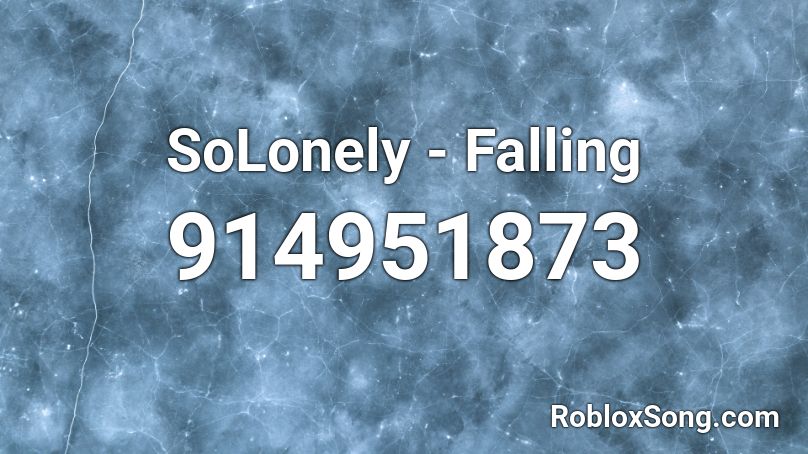 SoLonely - Falling Roblox ID