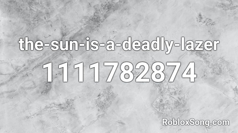 the-sun-is-a-deadly-lazer Roblox ID