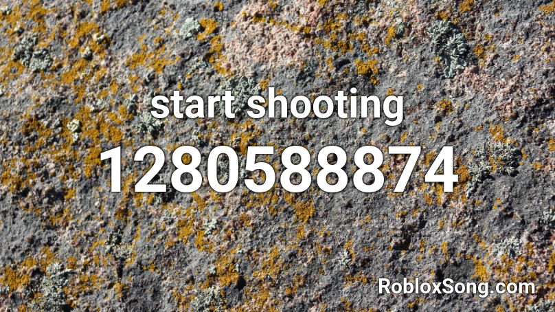 start shooting Roblox ID