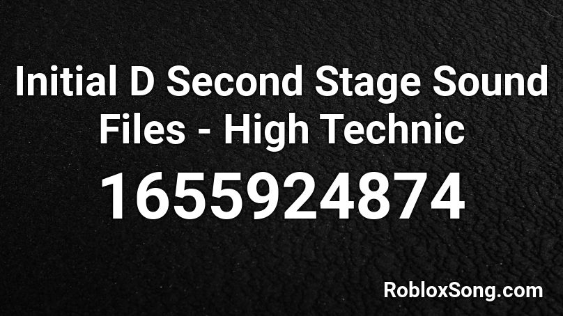Initial D Second Stage Sound Files - High Technic Roblox ID