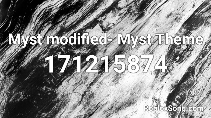Myst  modified- Myst Theme Roblox ID