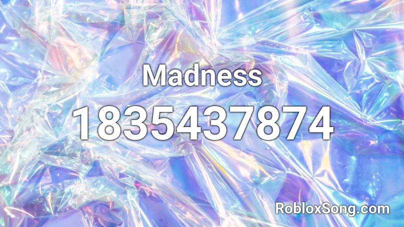 Madness Roblox ID