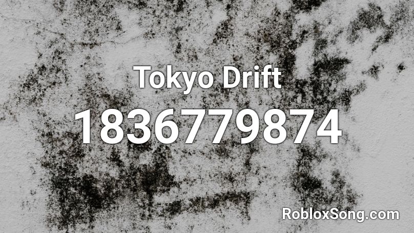 Tokyo Drift Roblox Id Roblox Music Codes - tokyo drift song roblox id
