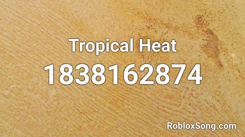 Tropical Heat Roblox ID