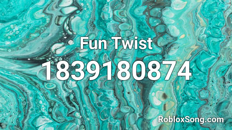 Fun Twist Roblox ID