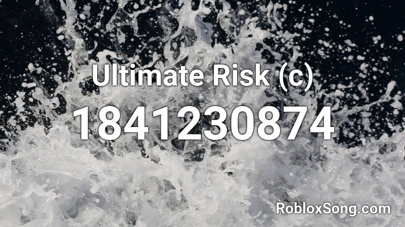 Ultimate Risk (c) Roblox ID