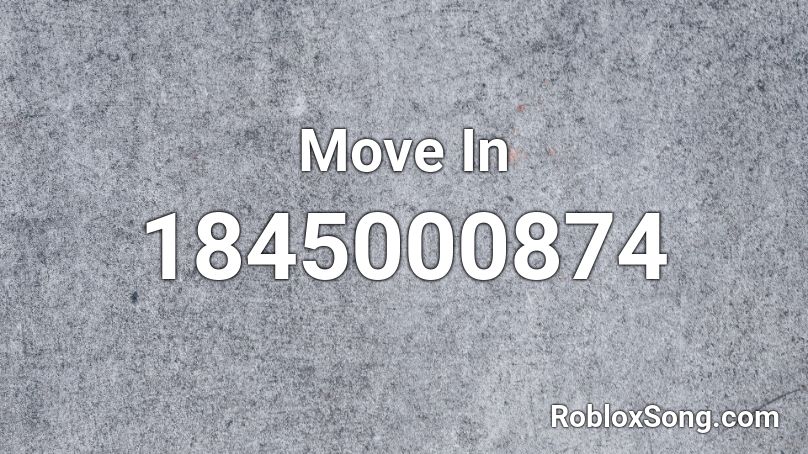 Move In Roblox ID