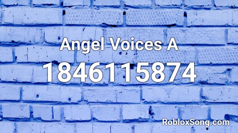 Angel Voices A Roblox ID