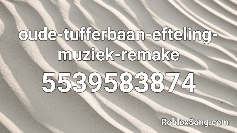 oude-tufferbaan-efteling Roblox ID
