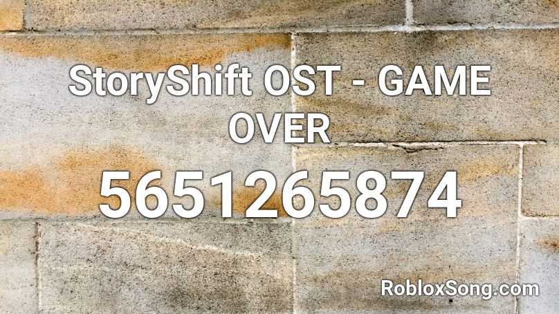 StoryShift OST - GAME OVER Roblox ID