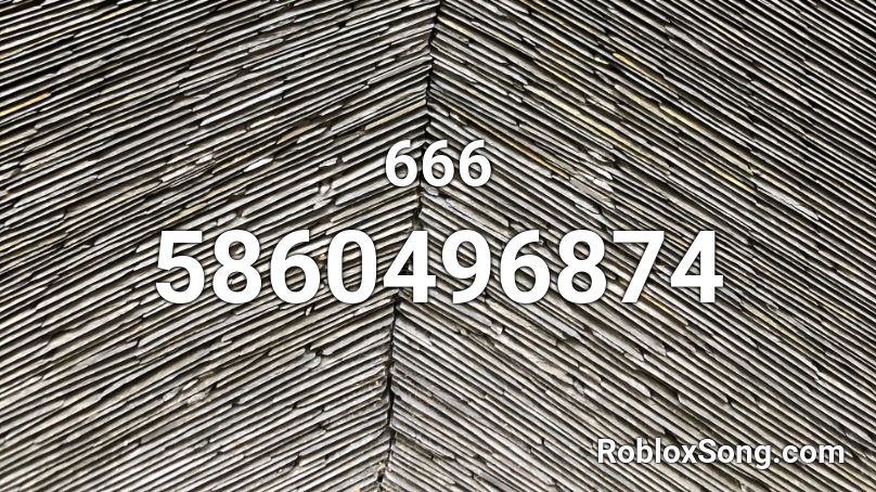 L0verboyrando 666 Roblox Id Roblox Music Codes - roblox 666 song