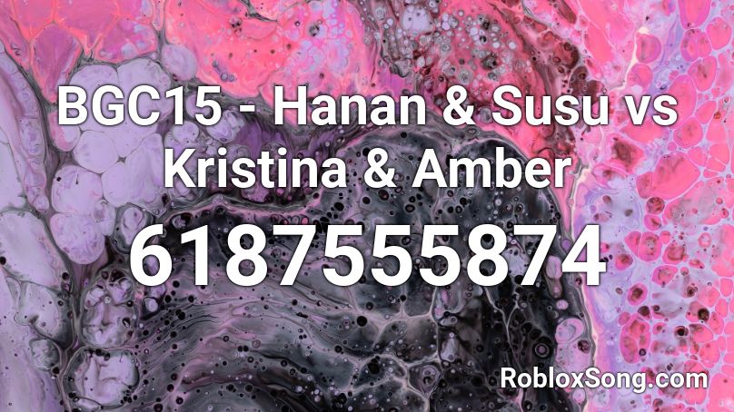 BGC15 - Hanan & Susu vs Kristina & Amber Roblox ID