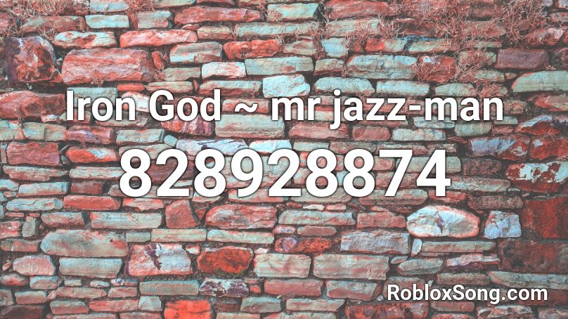 Iron God ~ mr jazz-man  Roblox ID