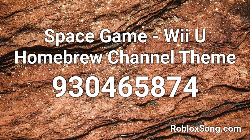 Space Game - Wii U Homebrew Channel Theme Roblox ID