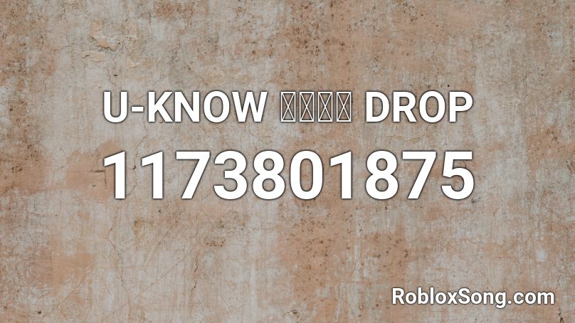 U-KNOW 유노윤호 DROP Roblox ID