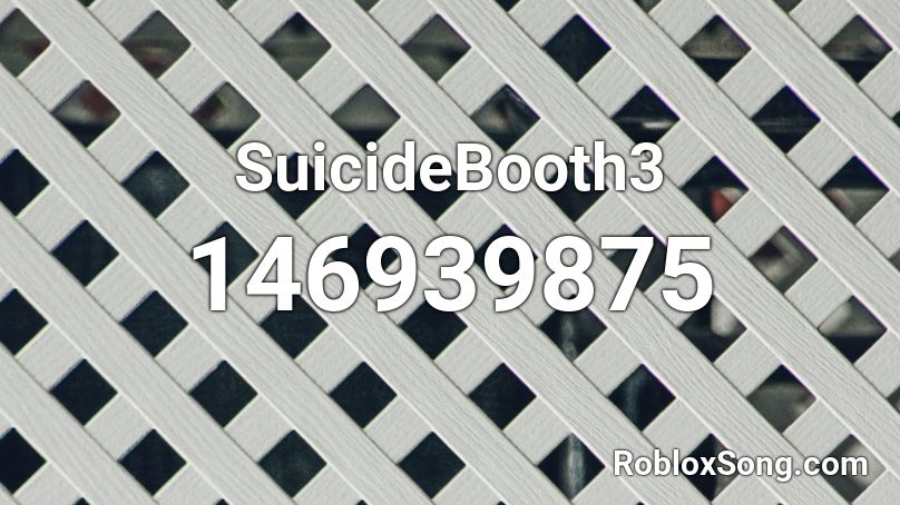 SuicideBooth3 Roblox ID