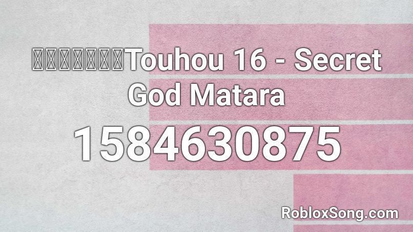 【東方天空璋】Touhou 16 - Secret God Matara Roblox ID