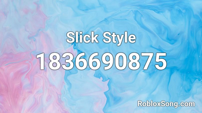 Slick Style Roblox ID