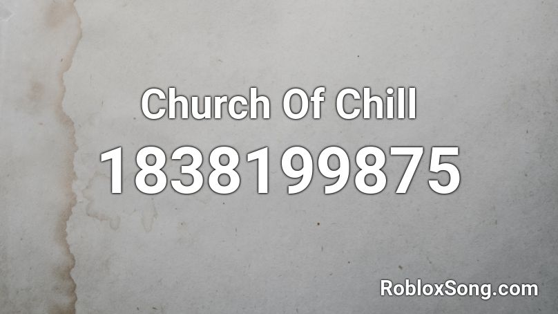 Church Of Chill Roblox ID