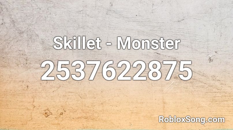 roblox song id monster skillet