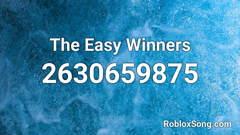 The Easy Winners Roblox ID