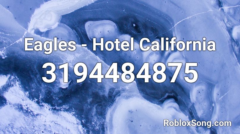Eagles - Hotel California Roblox ID
