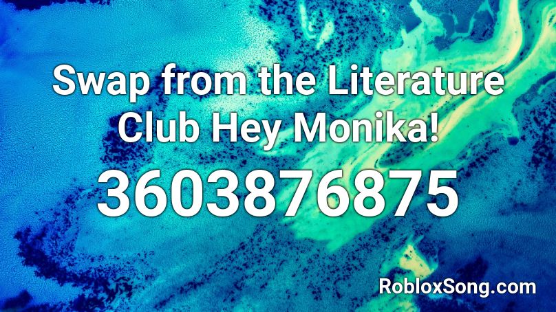 Swap from the Literature Club Hey Monika! Roblox ID