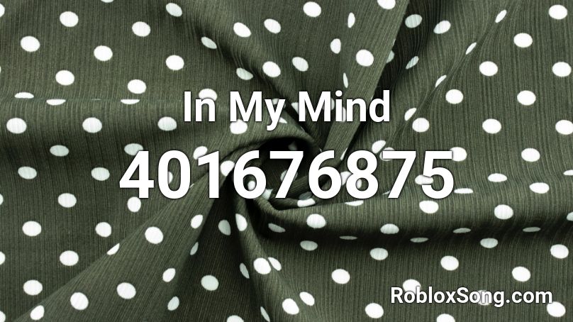 In My Mind Roblox ID