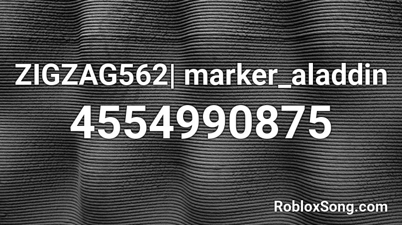 ZIGZAG562| marker_aladdin Roblox ID