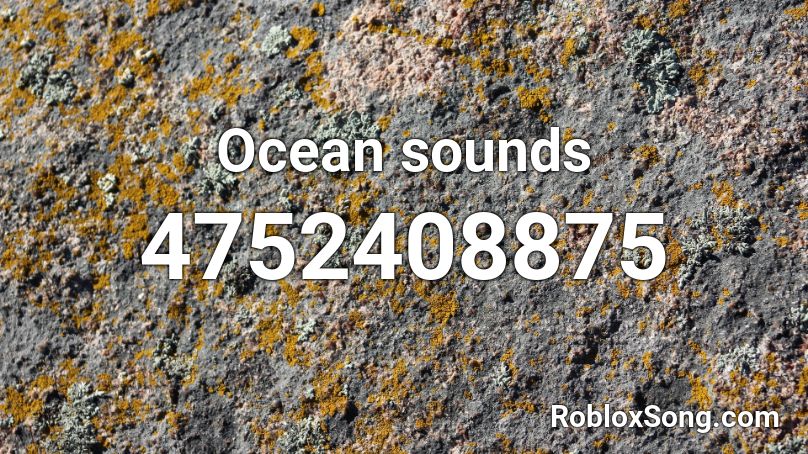 Ocean sounds Roblox ID
