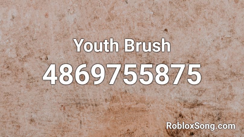 Youth Brush Roblox ID