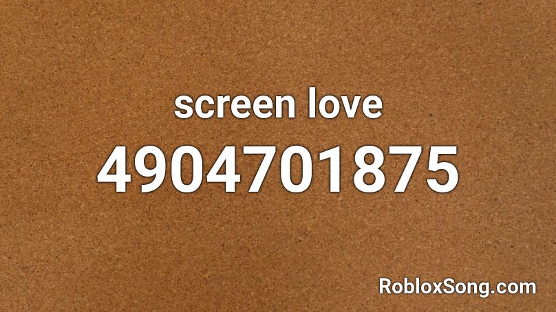 screen love  Roblox ID