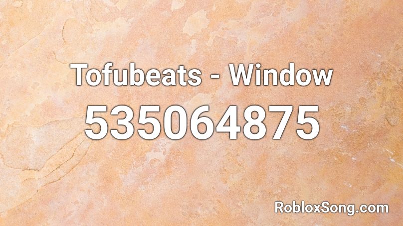 Tofubeats - Window Roblox ID