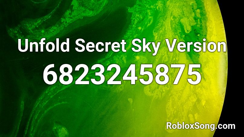 Unfold Secret Sky Version Roblox ID