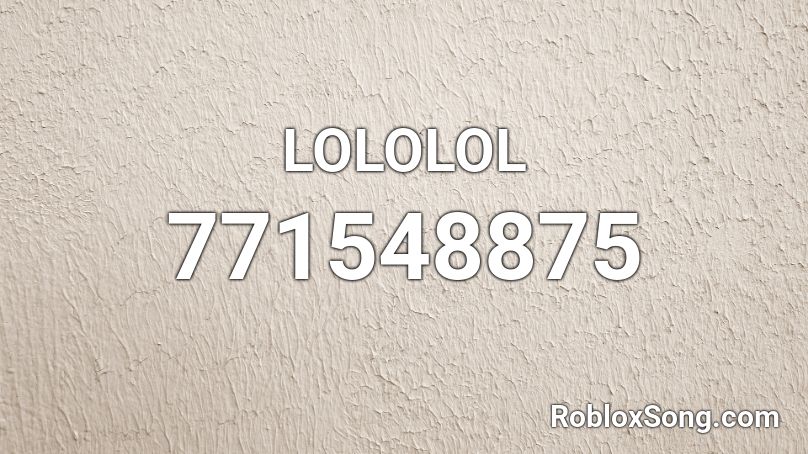LOLOLOL Roblox ID