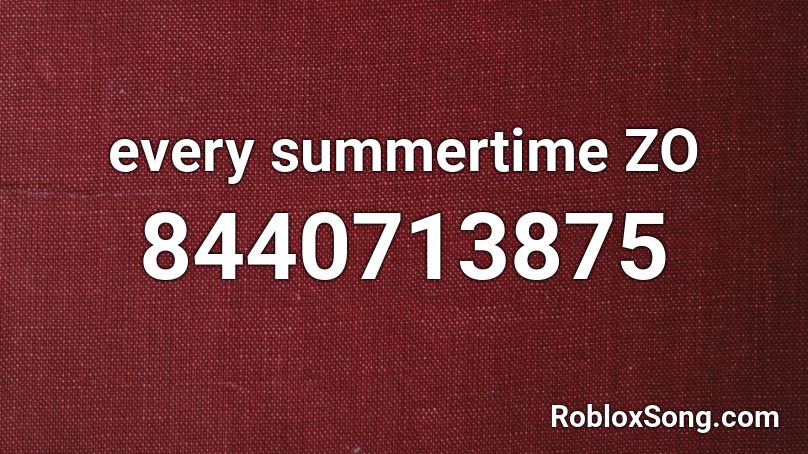 every summertime ZO Roblox ID