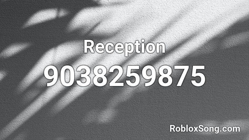 Reception Roblox ID